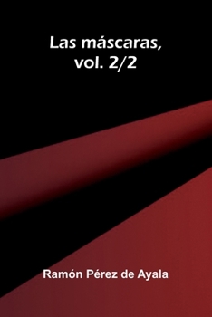 Paperback Las máscaras, vol. 2/2 (Spanish Edition) [Spanish] Book