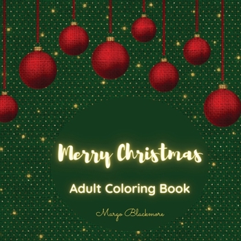 Paperback Merry Christmas Adult Coloring Book: Relaxing and Festive Scenes for Holidays will make you feel happy and young again Book