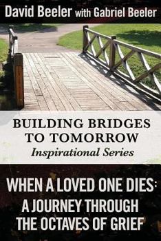 Paperback When a Loved One Dies: A Journey Through the Octaves of Grief Book