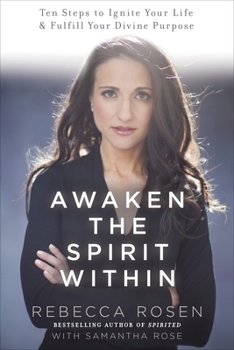 Paperback Awaken the Spirit Within: 10 Steps to Ignite Your Life and Fulfill Your Divine Purpose Book