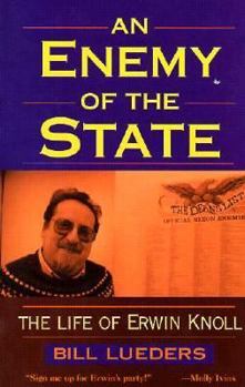 Paperback An Enemy of the State: The Life of Erwin Knoll Book