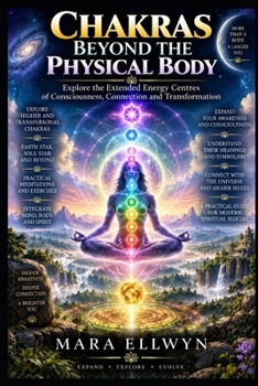 Chakras Beyond the Physical Body (Chakra & Kundalini)
