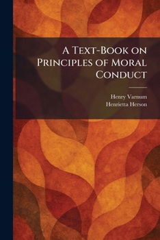 Paperback A Text-Book on Principles of Moral Conduct Book