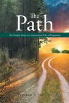 Paperback The Path: Ten Simple Steps to a Guaranteed Life of Happiness Book