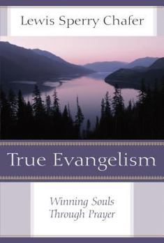 Paperback True Evangelism: Winning Souls Through Prayer Book