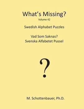 Paperback What's Missing?: Swedish Alphabet Puzzles Book