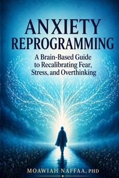 Paperback Anxiety Reprogramming: From Fearful to Forward Book