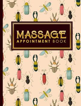 Paperback Massage Appointment Book: 7 Columns Appointment Diary, Appointment Scheduler Book, Daily Appointments, Cute Insects & Bugs Cover Book