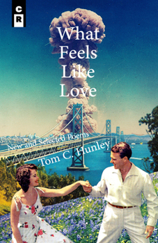 Paperback What Feels Like Love: New and Selected Poems Book