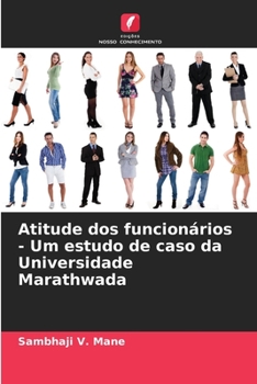 Paperback Atitude dos funcionários - Um estudo de caso da Universidade Marathwada [Portuguese] Book