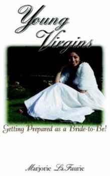 Paperback Young Virgins: Getting Prepared as a Bride-to-Be Book