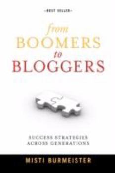 From Boomers To Bloggers: Success Strategies Across Generations