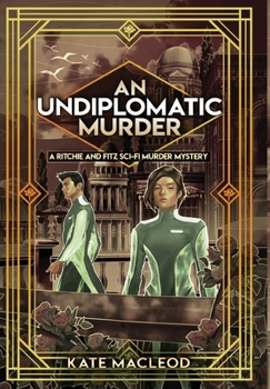 Hardcover An Undiplomatic Murder: A Ritchie and Fitz Sci-Fi Murder Mystery Book