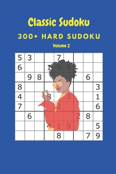 Paperback Classic Sudoku: 300+ Hard sudoku Volume 2 Book
