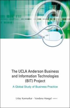 Hardcover UCLA Anderson Business and Information Technologies (Bit) Project, The: A Global Study of Business Practice Book