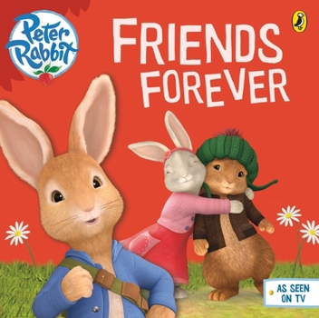 Friends Forever - Book  of the Peter Rabbit Animation