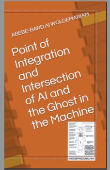 Paperback Point of Integration and Intersection of AI and the Ghost in the Machine Book