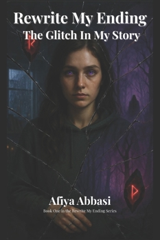 Paperback Rewrite My Ending: The Glitch In My Story Book