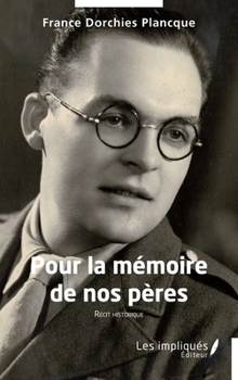 Paperback Pour la mémoire de nos pères: Récit historique [French] Book