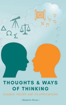 Hardcover Thoughts and Ways of Thinking: Source Theory and Its Applications Book