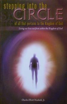 Paperback Stepping into the Circle: Of all that pertains to the Kingdom of God Book