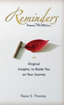 Paperback Reminders from Within: Original Insights, to Guide You on Your Journey Book