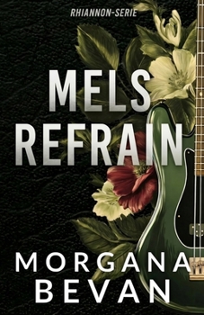 Mels Refrain: Geheime-Baby-Romanze mit einem Rockstar (Rockstar-Romanzen im True Platinum Universum) (German Edition)