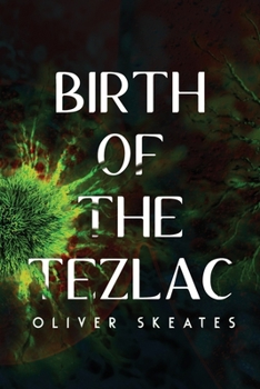 Birth of the Tezlac (Darkshift)