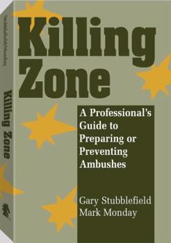 Paperback Killing Zone: A Professionala (TM)S Guide to Preparing or Preventing Ambushes Book