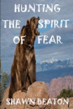 Paperback Hunting the Spirit of Fear Book