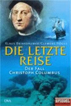 Hardcover Die letzte Reise. Der Fall Christoph Columbus [German] Book