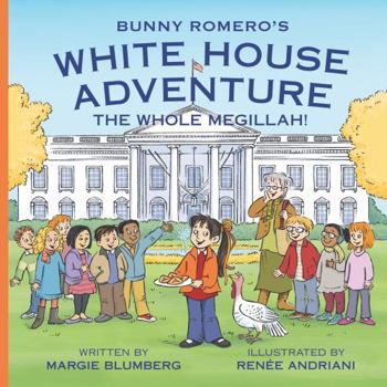 Paperback Bunny Romero's White House Adventure: The Whole Megillah! Book