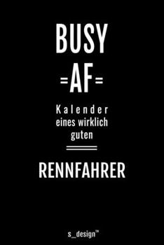 Kalender für Rennfahrer: Immerwährender Kalender / 365 Tage Tagebuch / Journal [3 Tage pro Seite] für Notizen, Planung / Planungen / Planer, Erinnerungen, Sprüche (German Edition)