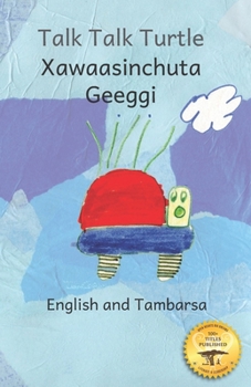 Paperback Talk, Talk, Turtle: The Rise and Fall of a Curious Turtle in Tambarsa and English Book