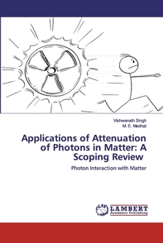 Paperback Applications of Attenuation of Photons in Matter: A Scoping Review Book