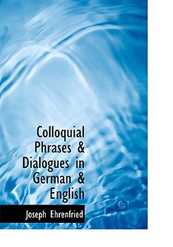 Paperback Colloquial Phrases & Dialogues in German & English [Large Print] Book