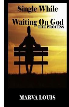 Paperback Single While Waiting On God.: The Process Book