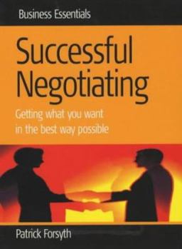 Paperback Successful Negotiating: Getting What You Want in the Best Way Possible Book