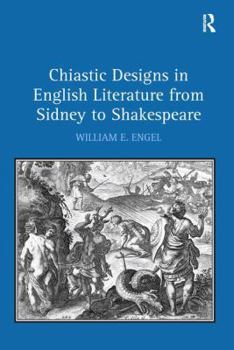 Hardcover Chiastic Designs in English Literature from Sidney to Shakespeare Book