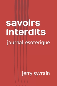 Paperback savoirs interdits: journal esoterique [French] Book
