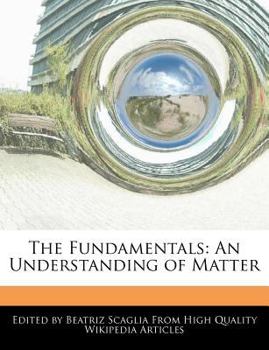 Paperback The Fundamentals: An Understanding of Matter Book