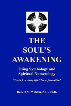 Paperback The Soul's Awakening: Truth For Insightful Transformation Book