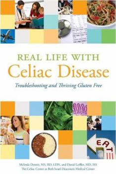 Paperback Real Life with Celiac Disease: Troubleshooting and Thriving Gluten Free Book