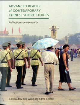 Paperback Advanced Reader of Contemporary Chinese Short Stories: Reflections on Humanity Book