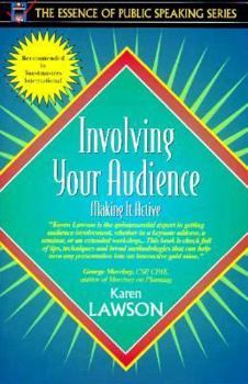 Paperback Involving Your Audience: Making It Active (Part of the Essence of Public Speaking Series) Book