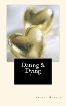 Paperback Dating and Dying Book