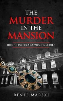 Paperback The Murder in the Mansion: Clara Young Book Five Book