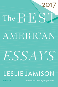 The Best American Essays 2017 - Book  of the Best American Essays