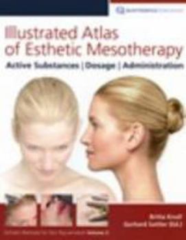 Paperback Illustrated Atlas of Esthetic Mesotherapy: Active Substances, Dosage, Administration Book