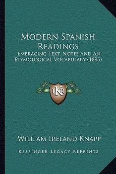 Modern Spanish Readings: Embracing Text, Notes And An Etymological Vocabulary